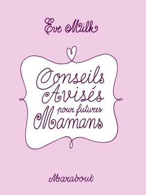 cover image of Conseils avisés pour futures mamans